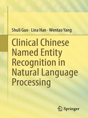 cover image of Clinical Chinese Named Entity Recognition in Natural Language Processing